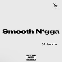 Smooth N*gga