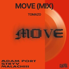 Adam Port, Keinemusik, Stryv, Malachiii  - Move (TOMAZO Birthday Special Mix)