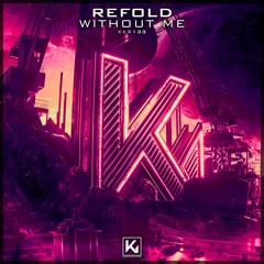 Refold - Without Me (Radio Edit)