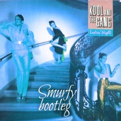 Smurfy - Ladies Night (Kool & The Gang DNB Bootleg) [Free DL, click BUY]