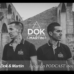 DOK & MARTIN   " Isolation Podcast" Desiderati 4.3 [1605]