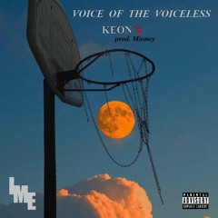 Voice of the Voiceless - KEON X (prod. Mioney)