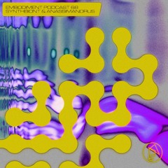 Embodiment 068 - Synthbiont & Anassimandrus