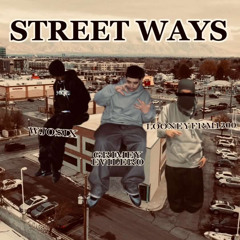 Street Ways (Ft. LooneyFrm1300 x GrimeyEvilero)