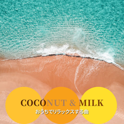 Stream Sunset Hues and Sandy Toes by Coconut & Milk | Listen online for ...