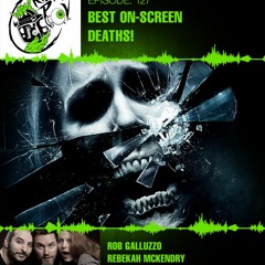 Killer POV Episode 127 - Best On-Screen Deaths