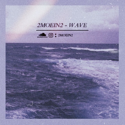 2MOEIN2 - Wave