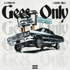 Gees Only