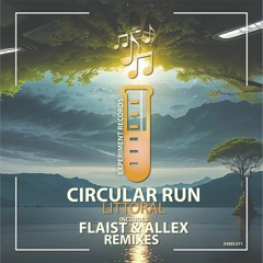 Circular Run - Littoral (Incl. Flaist & Allex Remixes)