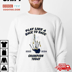 Notre Dame Fighting Ncaa Men’s Lacrosse Play Like A Back To Back Champion Today 2024 Shirt