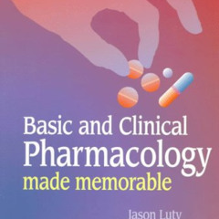[Access] PDF 🖌️ Basic and Clinical Pharmacology Made Memorable by  Jason Luty BSc  M