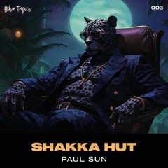 Paul Sun - Shakka Hut (Radio Edit)