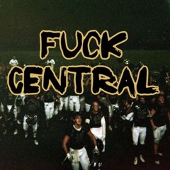 FUCK CENTRAL