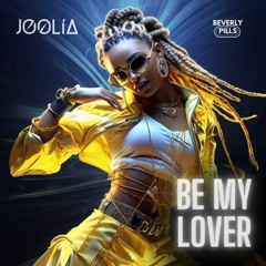 JOOLIA  - Be My Lover