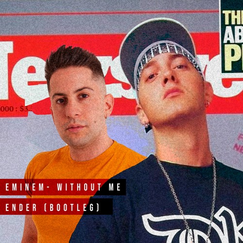 Eminem - Without Me (Ender Bootleg)(FREE DOWNLOAD)