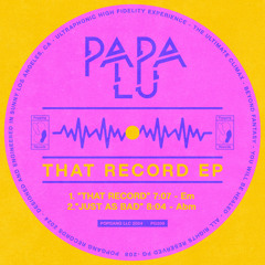 Papa Lu - That Record