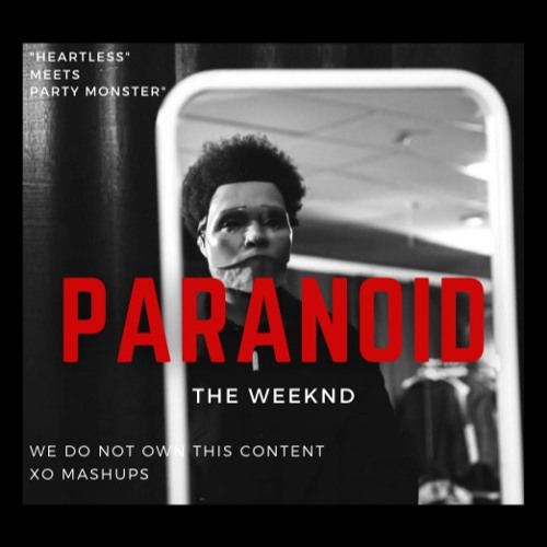 The Weeknd - "PARANOID" | "Party Monster" but it's also "Heartless"