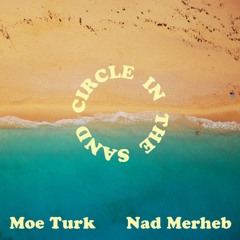 Moe Turk, Nad Merheb - Circle in the Sand