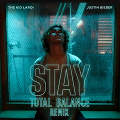 The Kid LAROI, Justin Bieber - STAY [Total Balance Remix] ]Freedownload]