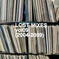 Lost Mixes vol09 (2004-2009)