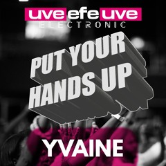 YVAINE - Put Your Hands Up