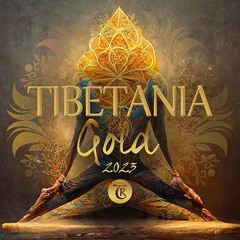 Tibetania Gold 2023 | Oriental Downtempo |  Ethno-Deep | Dj Mix