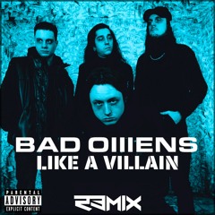 LIKE A VILLAIN R3MIX - Bad Omens