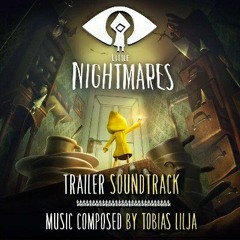 Little Nightmares  PS4XB1PC  Trailer Soundtrack 1.mp3