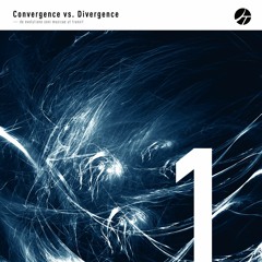 Convergence vs. Divergence (Supercritical Trance 1)XFD