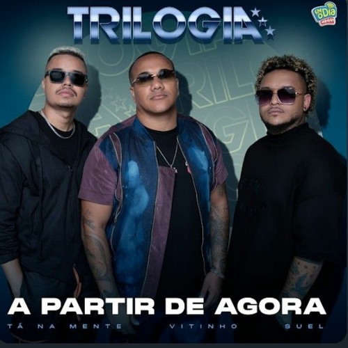 Trilogia -  A Partir de Agora