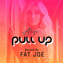 Pull Up (Hosted By Fat Joe)