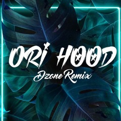 Ori Hood [ Dzone Remix ] 2020