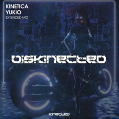 Kinetica - Yokio (Extended Mix)