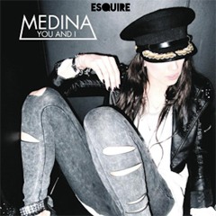 Medina - You And I (eSQUIRE Late Night Mix) FREE DL