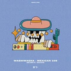 washiwasha - MEXICAN 108 [Global Sounds Vol. 2 (Mexican Edition)]