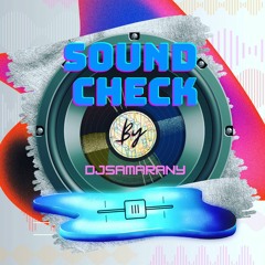 Soundcheck Mix by(DJ Samara 2023)