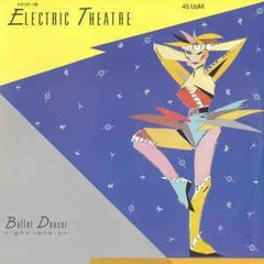 Electric Theatre - Ballet Dancer (Version Mix)