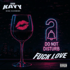 Fuck Love (Rough Draft) - Prod By RineHart