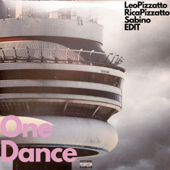 Drake - One Dance (LEOPIZZATTO, RicaPizzatto & Sabino EDIT)