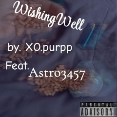 XO.Purpp - Wishing Well (Feat. Astro3457)