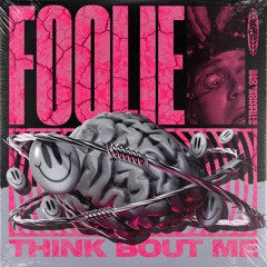 FOOLiE - Think Bout Me