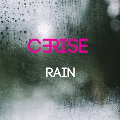 Cerise - Rain (FREE DOWNLOAD)