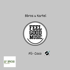Bbros & Kartel _ Pll- Coco (REMIX 2021)