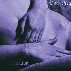 xxxclavo ft. Dark Nrg (download @ bandcamp)