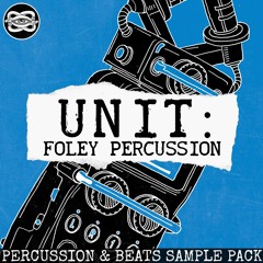UNIT: Foley Percussion // Percussion Sample Pack
