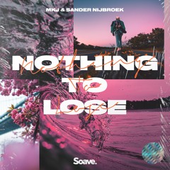 MKJ, Sander Nijbroek - Nothing To Lose