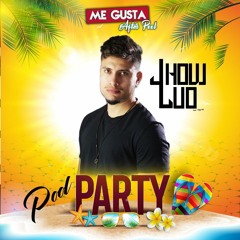 Pool Party - Concurso Me Gusta ser DJ - DJ Jhow Luo