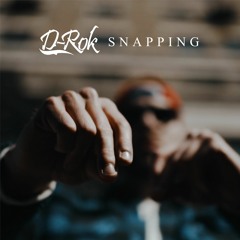 Snapping (Prod. by Josh Petruccio)
