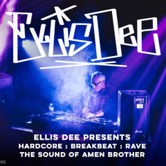 Ellis Dee Presents - Hardcore : Breakbeat : Rave - The Sound Of Amen Brother - 192mp3 clip