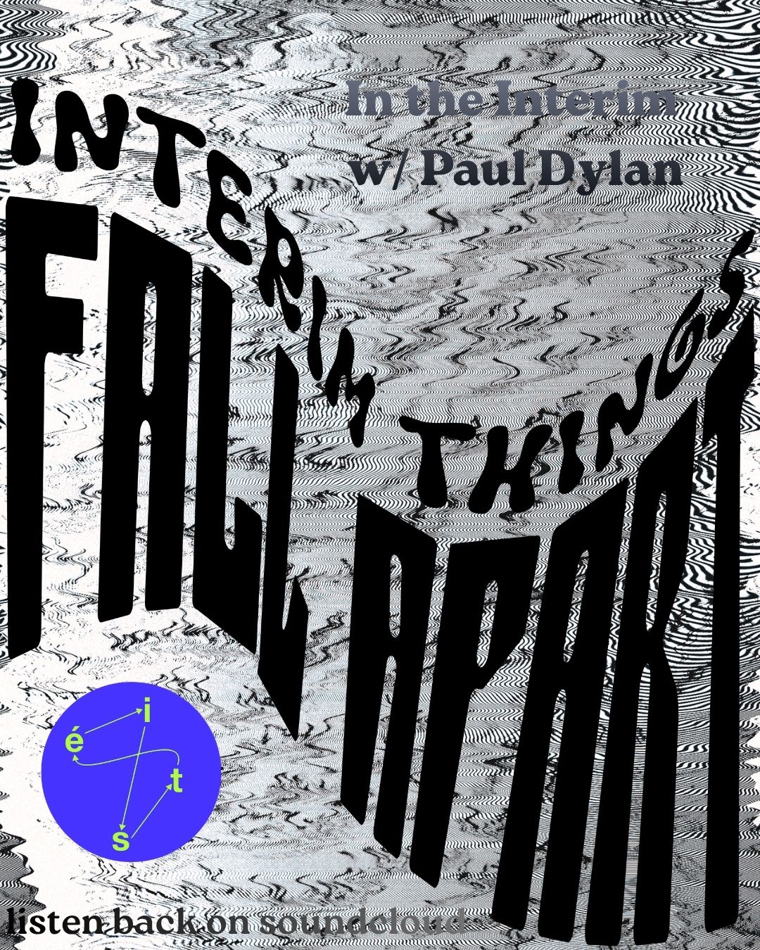 In the Interim w/ Paul Dylan